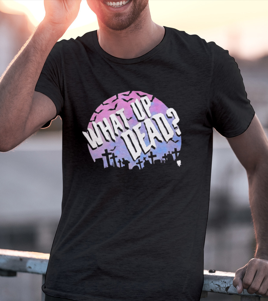 What Up Dead Graveyard Moon Bats Spooky T-Shirt