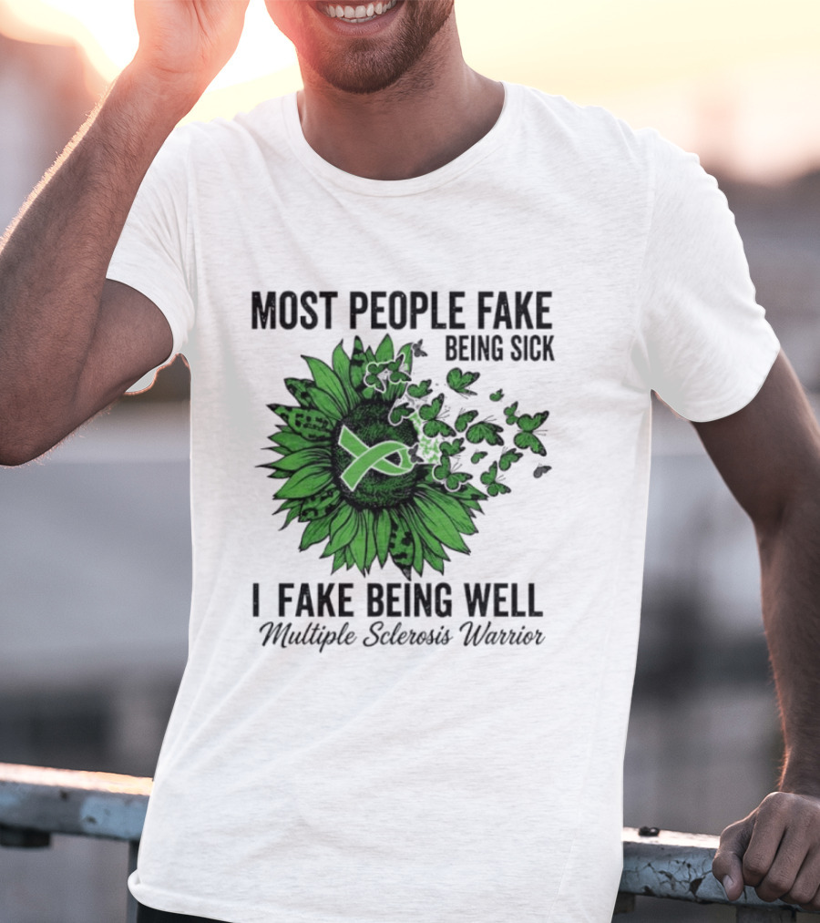Most People Fake Being Sick I Fake Being Well T-Shirt