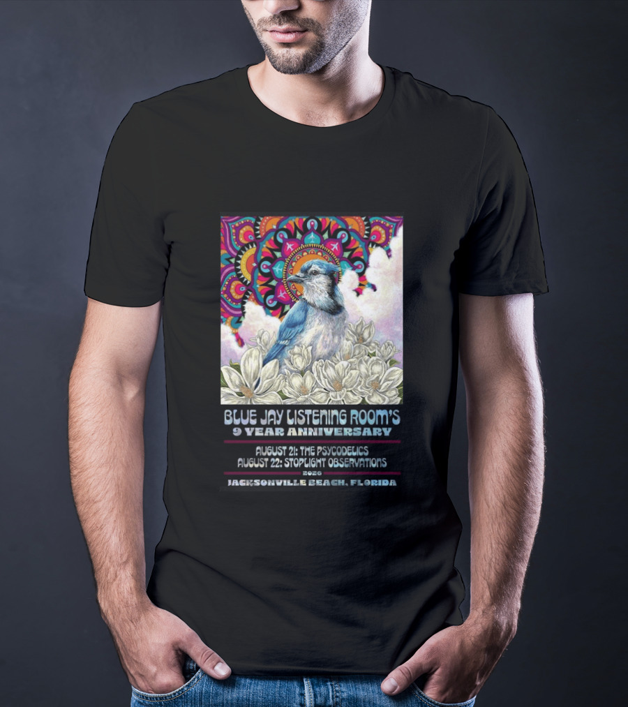 Blue Jay Listening Room's 9 Year Anniversary August 21 The Psycodelics August 22 Stoplight Observations 2026 Jacksonville Beach Florida T-Shirt