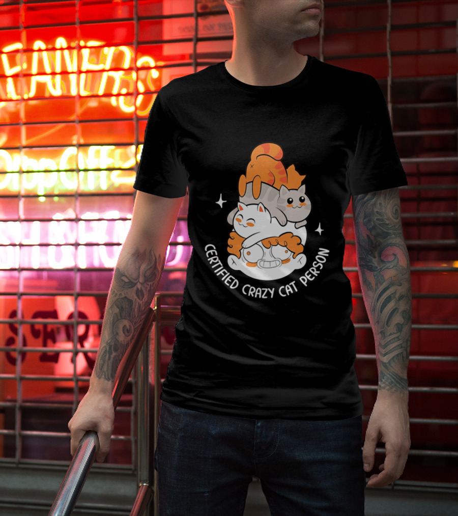 Certified Crazy Cat Person Playful Cartoon Cats T-Shirt
