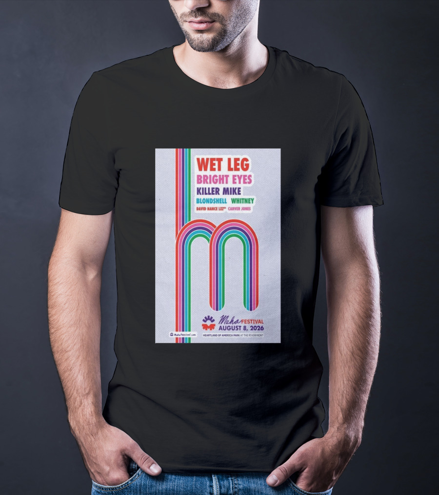 Wet Leg Bright Eyes Maha Festival Kansas City August 8 2026 Heartland Of America Park T-Shirt
