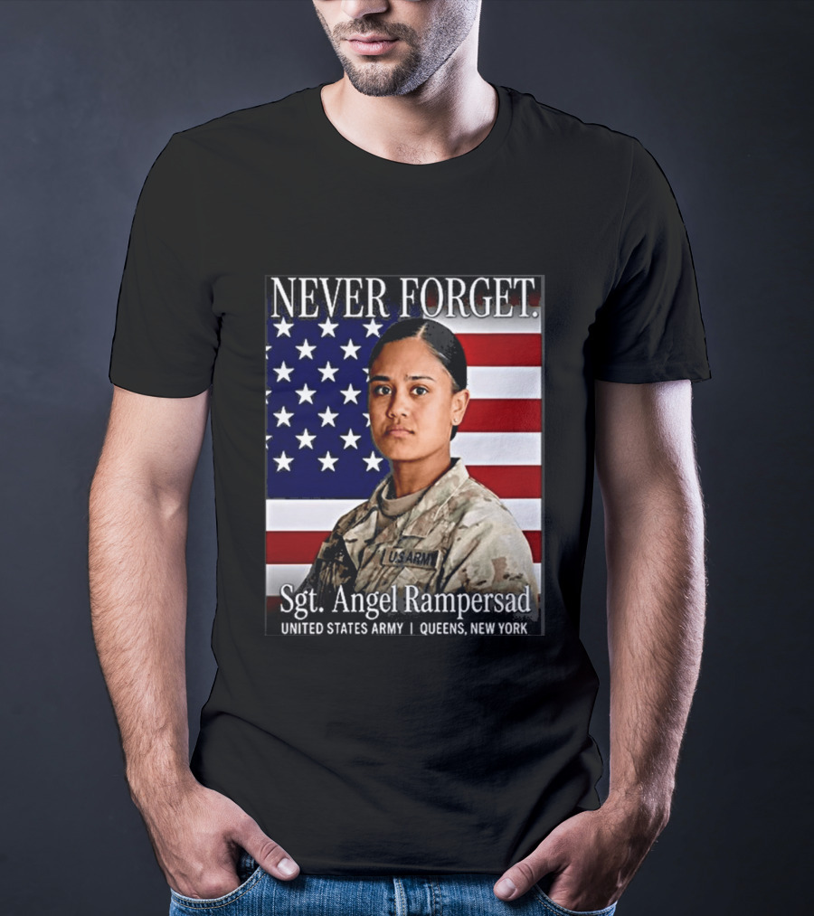 Never Forget Sgt Angel Rampersad United States Army Queens New York American Flag T-Shirt