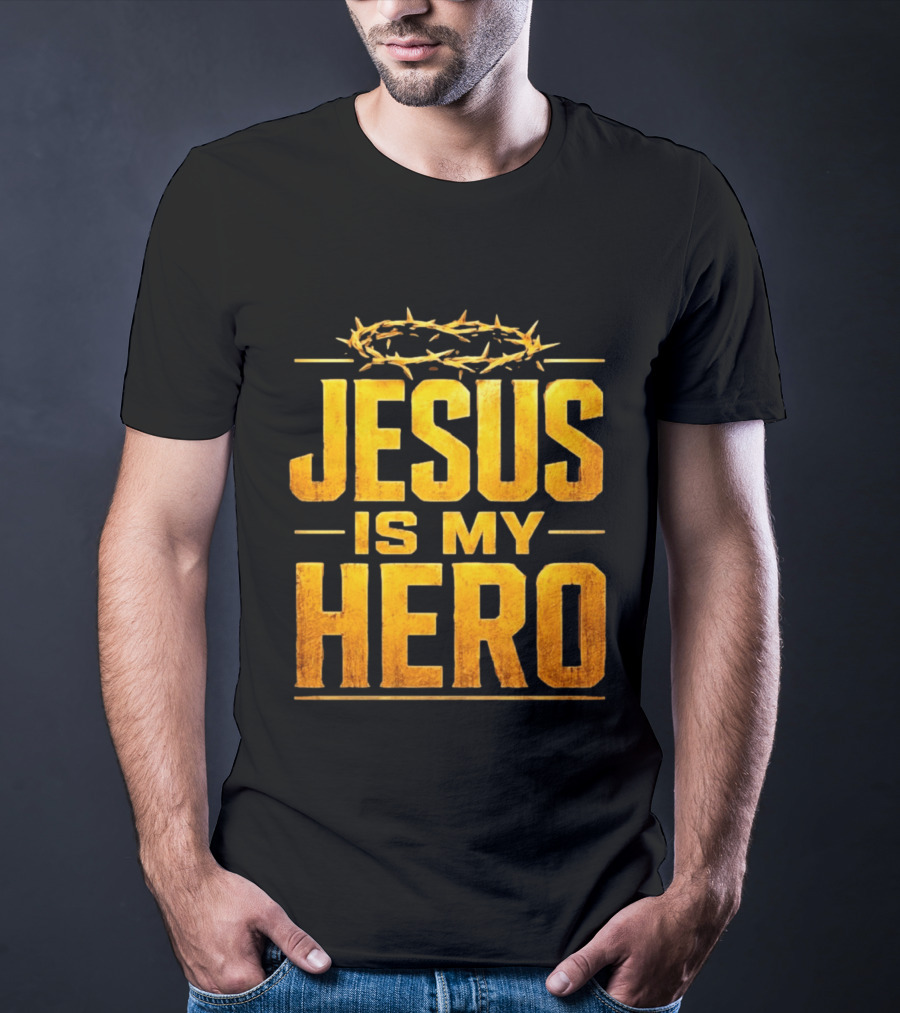 Jesus Is My Hero Crown Of Thorns Christian Faith T-Shirt