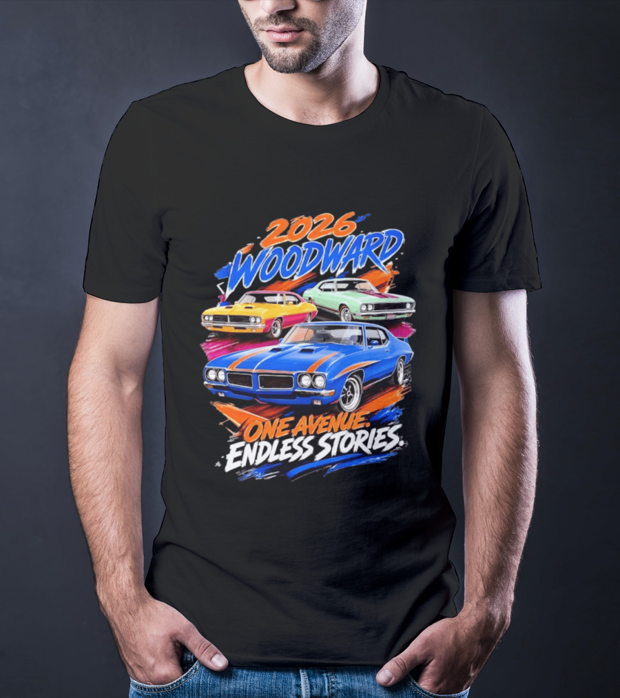 2026 Woodward One Avenue Endless Stories Muscle Car T-Shirt