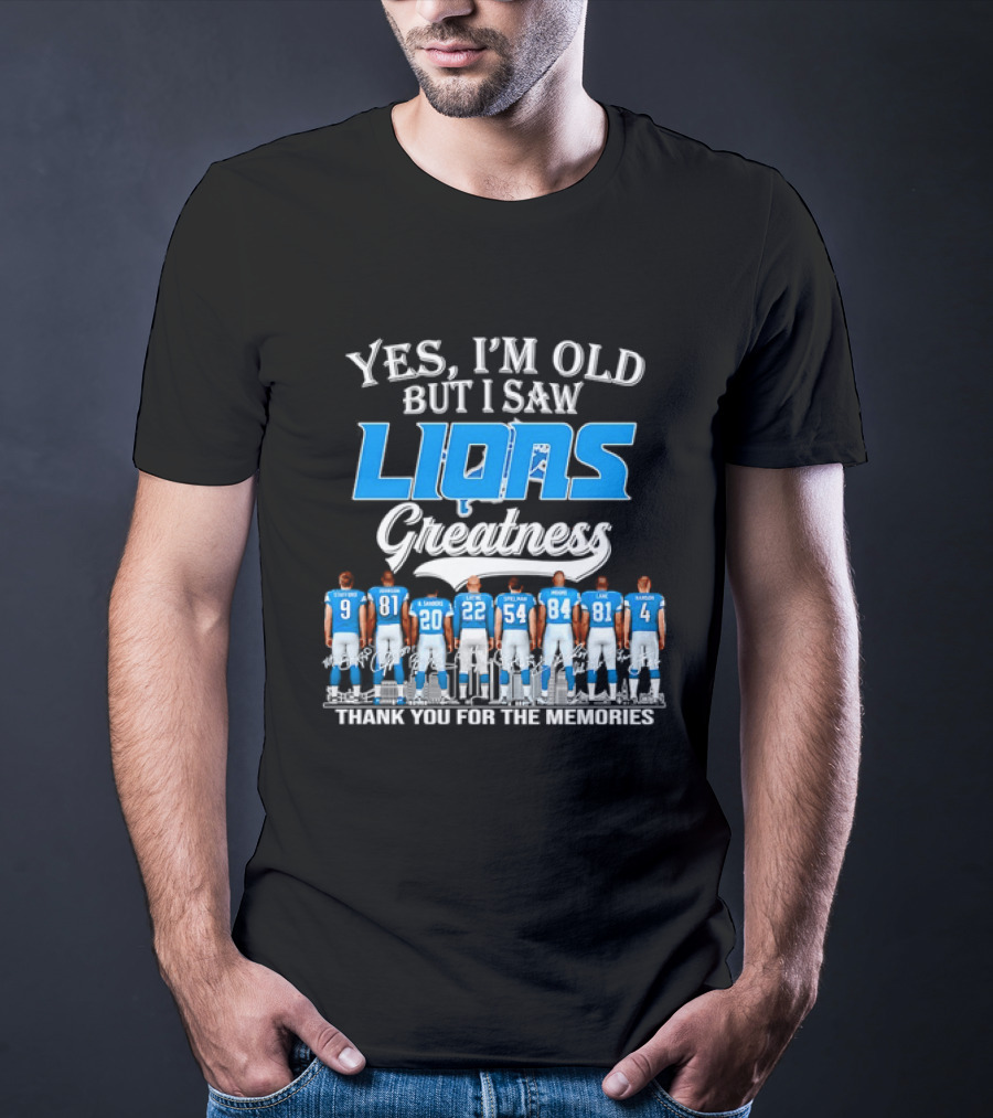 Yes I'm Old But I Saw Lions Greatness Thank You For The Memories T-Shirt
