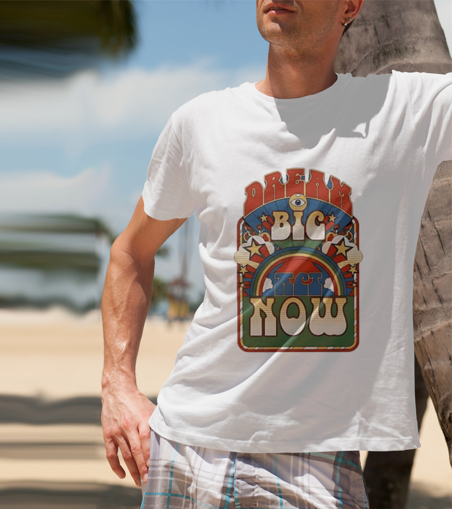 Dream Big Act Now Retro Rainbow Stars Motivational T-Shirt
