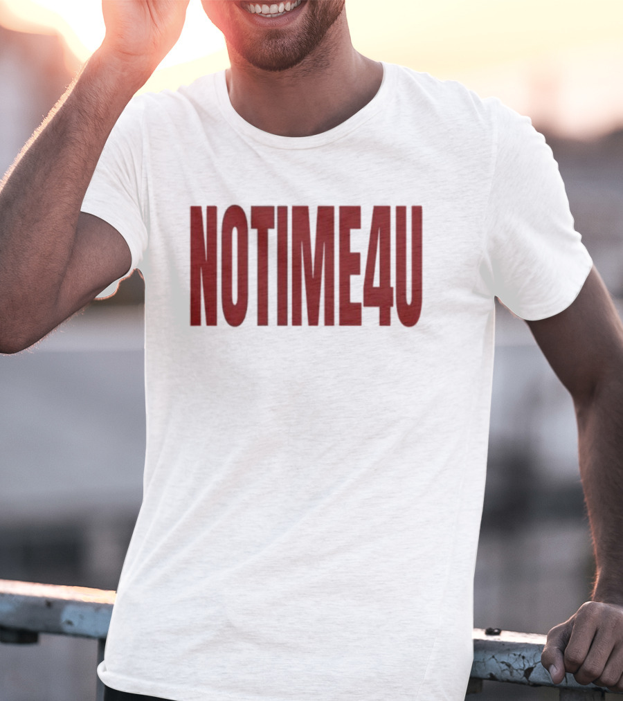 No Time 4 U Minimalist T-Shirt