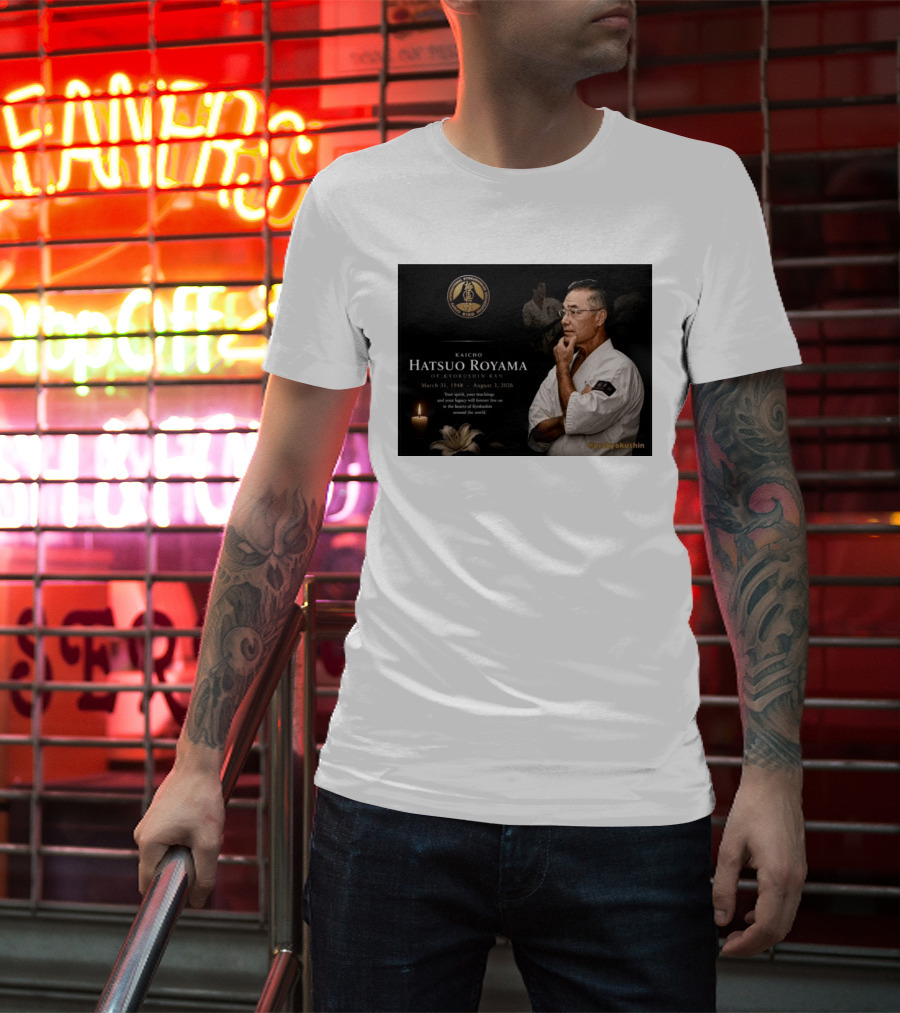Kaicho Hatsuo Royama Kyokushin Kan March 31 1948 August 3 2026 Legacy Lives On T-Shirt