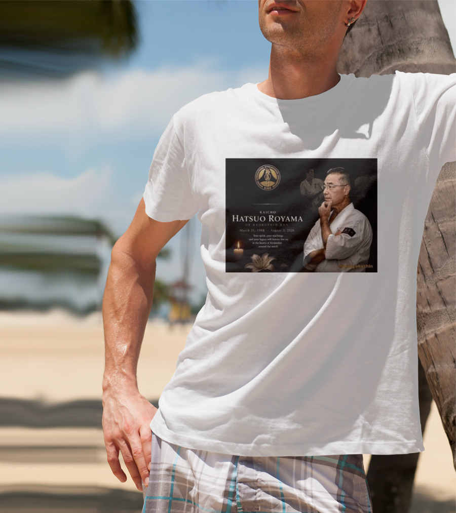 Kaicho Hatsuo Royama Kyokushin Kan March 31 1948 August 3 2026 Legacy Lives On T-Shirt