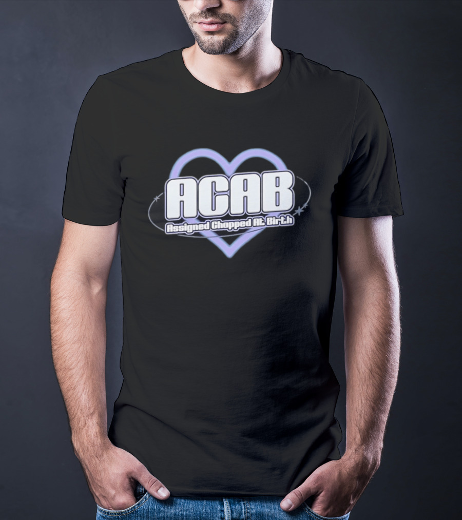 ACAB Assigned Chopped At Birth Heart Y2K Aesthetic T-Shirt