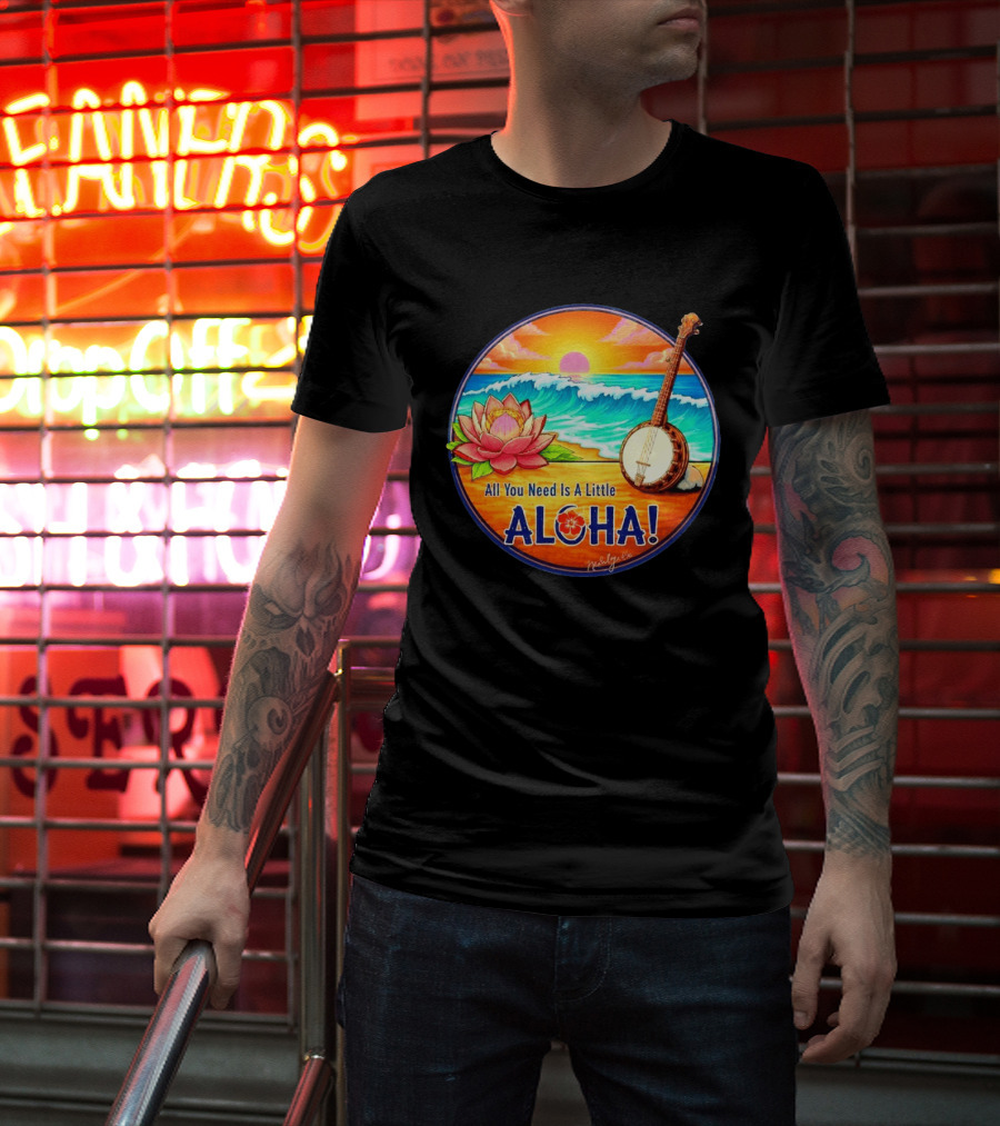 All You Need Is A Little Aloha Lotus Flower Sunset Ocean Banjo T-Shirt