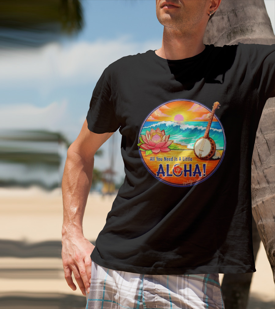 All You Need Is A Little Aloha Lotus Flower Sunset Ocean Banjo T-Shirt