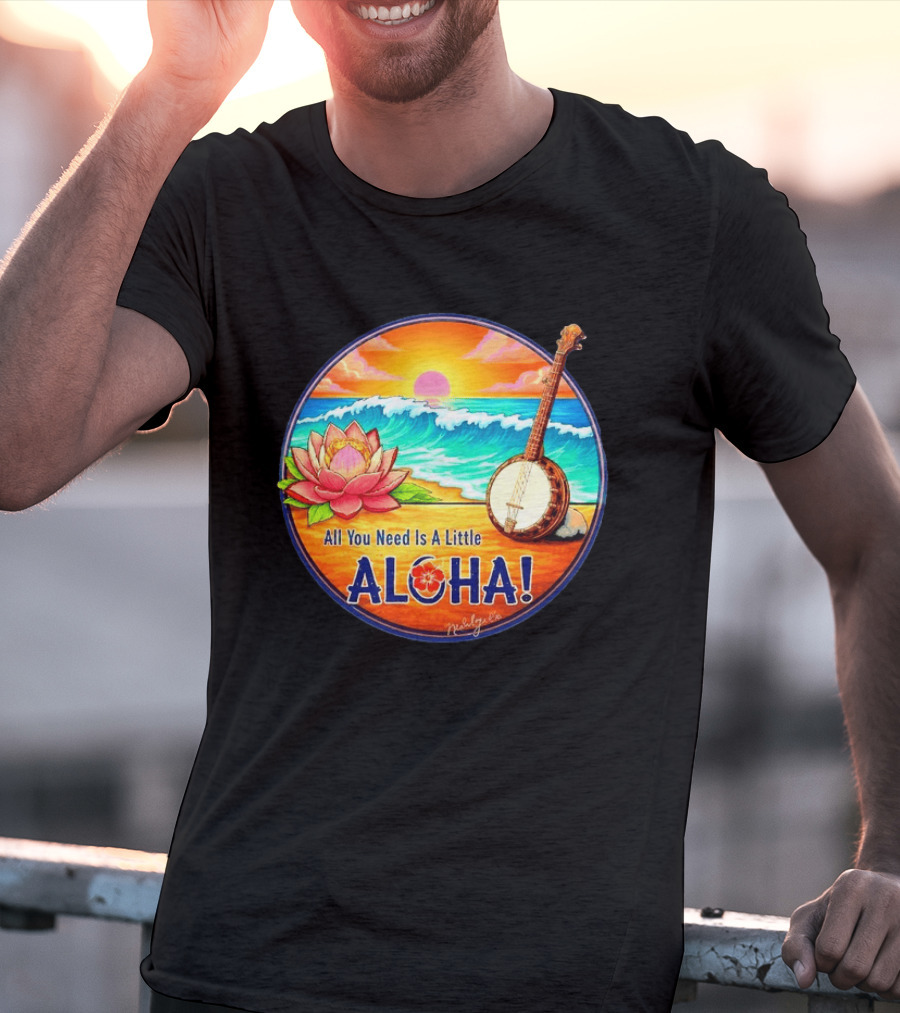 All You Need Is A Little Aloha Lotus Flower Sunset Ocean Banjo T-Shirt