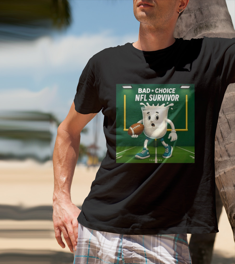 Bad Choice NFL Survivor Year Two Football Milk T-Shirt