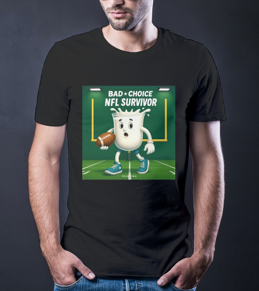 Bad Choice NFL Survivor Year Two Football Milk T-Shirt