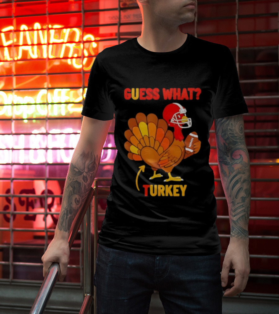 Guess What Turkey Thanksgiving Football Humor T-Shirt