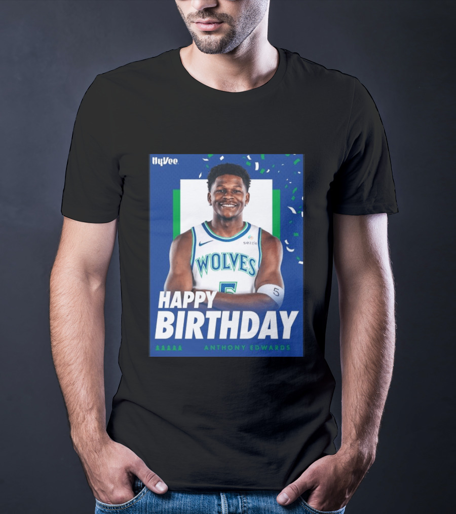 Happy Birthday Anthony Edwards Wolves Basketball Celebration T-Shirt