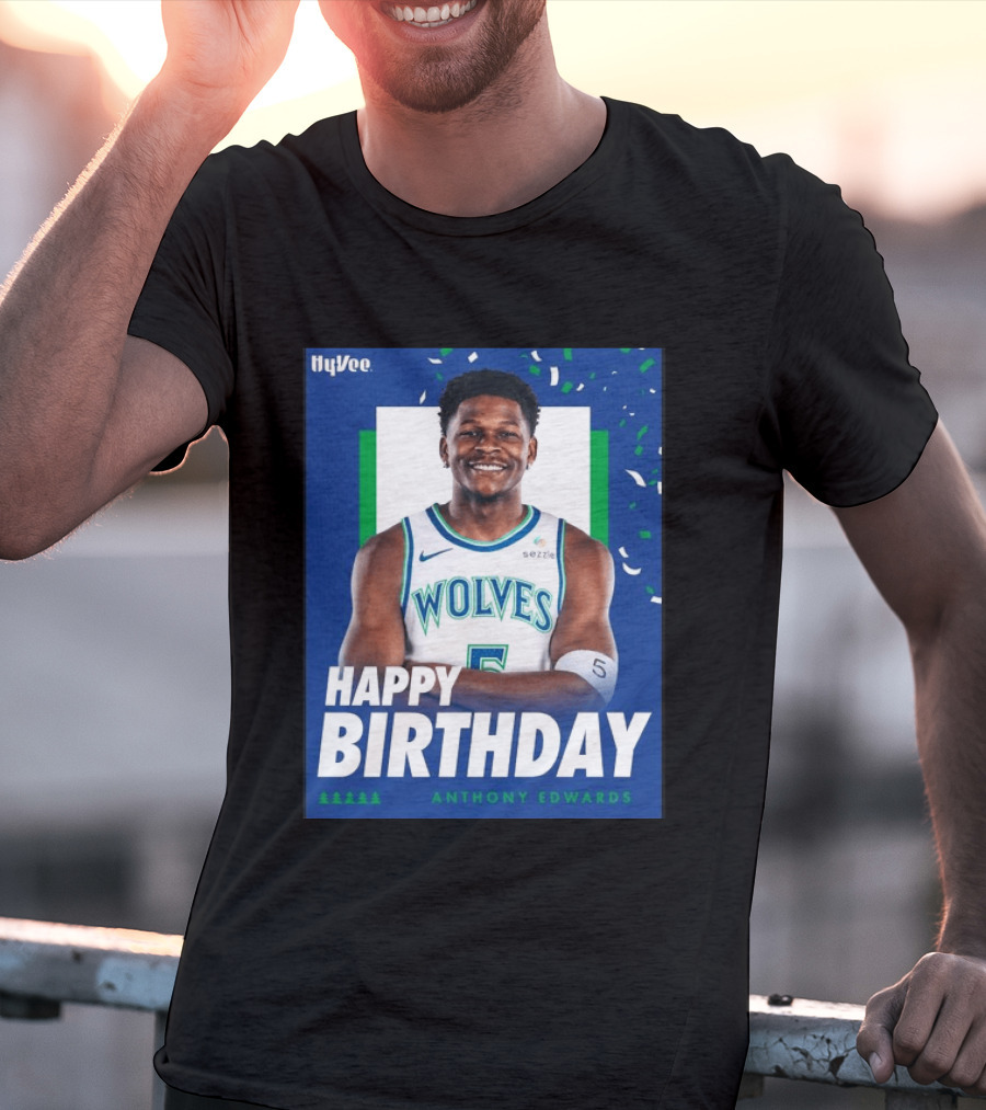 Happy Birthday Anthony Edwards Wolves Basketball Celebration T-Shirt