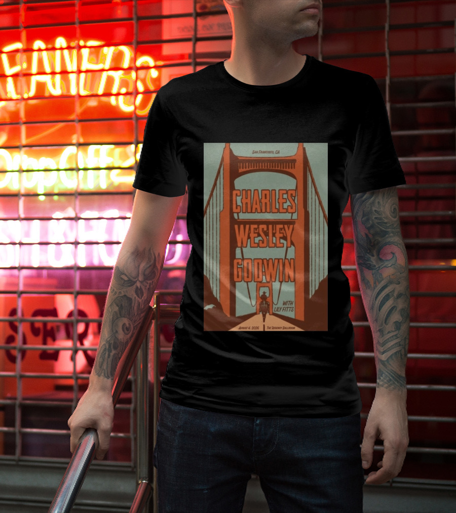 Charles Wesley Godwin August 4 2026 Regency Ballroom San Francisco Event With Lily Fitts T-Shirt