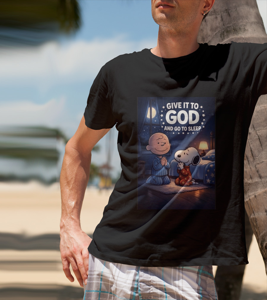 Give It To God And Go To Sleep Charlie Brown Snoopy Nighttime Scene T-Shirt