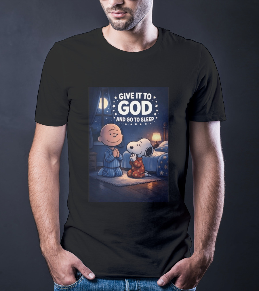 Give It To God And Go To Sleep Charlie Brown Snoopy Nighttime Scene T-Shirt