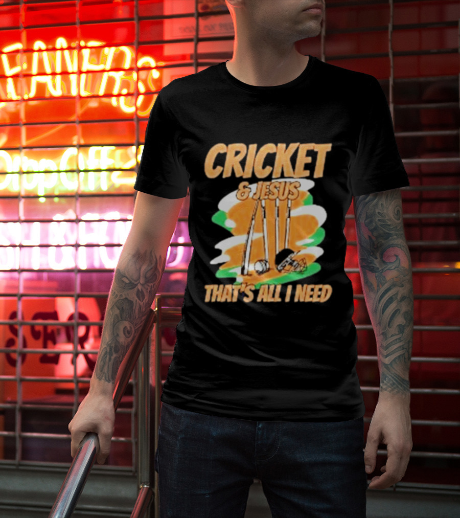 Cricket & Jesus That's All I Need Stumps Bails Bat And Ball T-Shirt