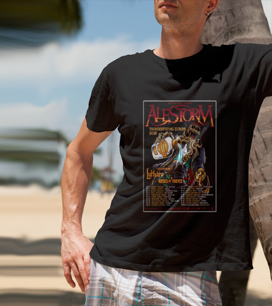 Alestorm Thunderfisting Europe 2025 Lutharo Roses Of Thieves Tour Dates T-Shirt
