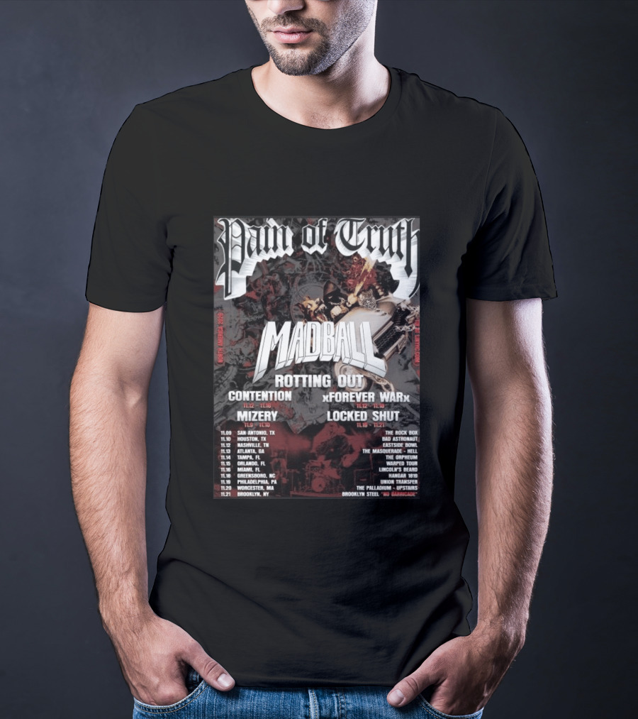 Pain Of Truth Madball Rotting Out Tour North America 2023 Contention Forever War Mizery Locked Shut T-Shirt