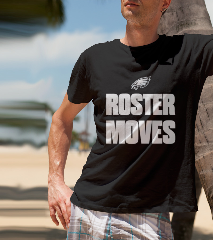 Philadelphia Eagles Roster Moves Team T-Shirt