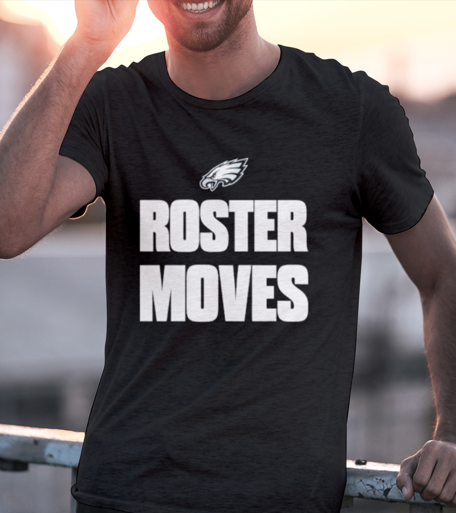 Philadelphia Eagles Roster Moves Team T-Shirt