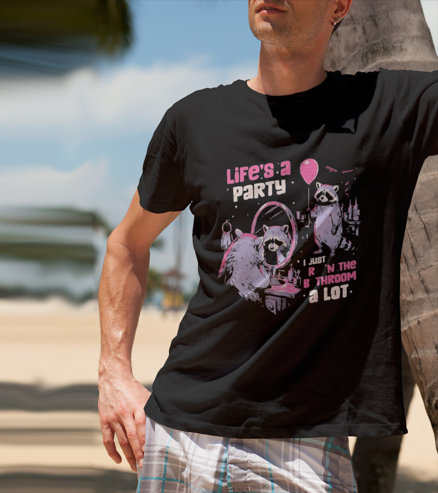 Raccoon Life's A Party I Just Cry In The Bathroom A Lot Balloon Mirror Reflection T-Shirt