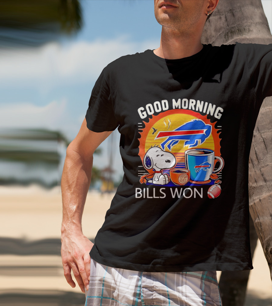 Good Morning Snoopy Buffalo Bills Won Coffee T-Shirt