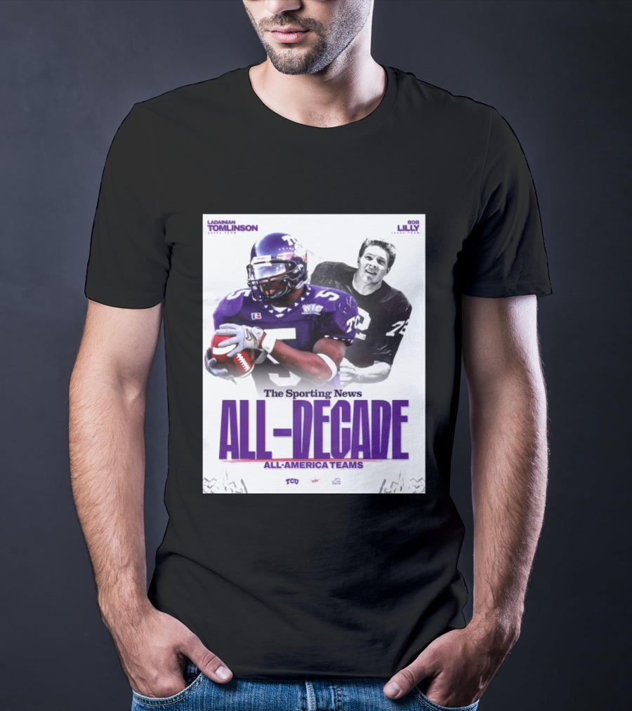 TCU Sporting News All Decade All America Teams LaDainian Tomlinson Bob Lilly T-Shirt