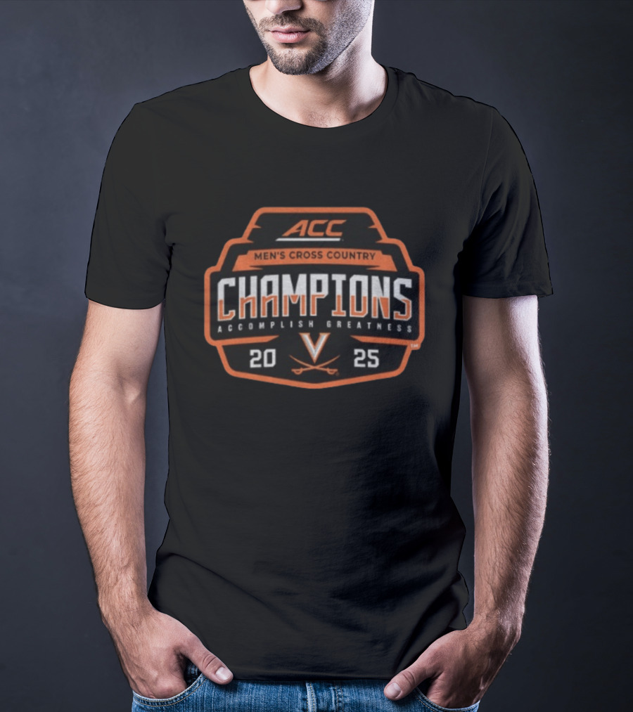 ACC Men's Cross Country Champions 2025 Accomplish Greatness Virginia Cavaliers T-Shirt