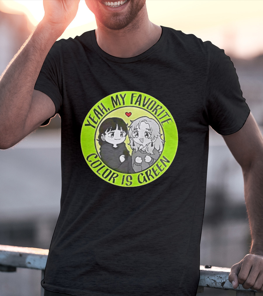 Yeah My Favorite Color Is Green Cartoon Anime Characters T-Shirt