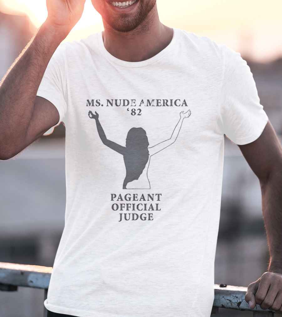 Ms Nude America '82 Pageant Official Judge T-Shirt