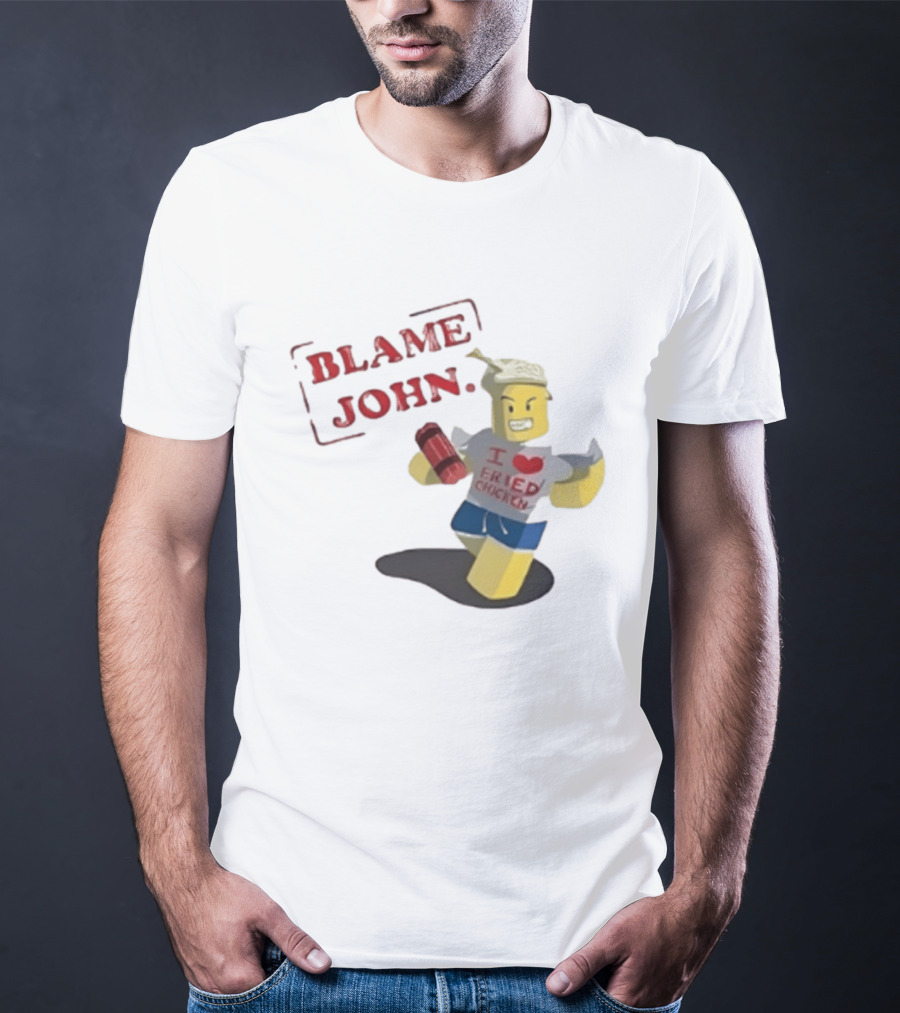 Blame John I Love Fried Chicken Classic Shedletsky Roblox T-Shirt