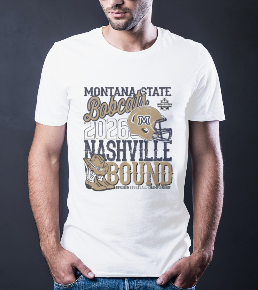 Montana State Bobcats 2026 Nashville Bound Helmet Boots NCAA Football Championship T-Shirt
