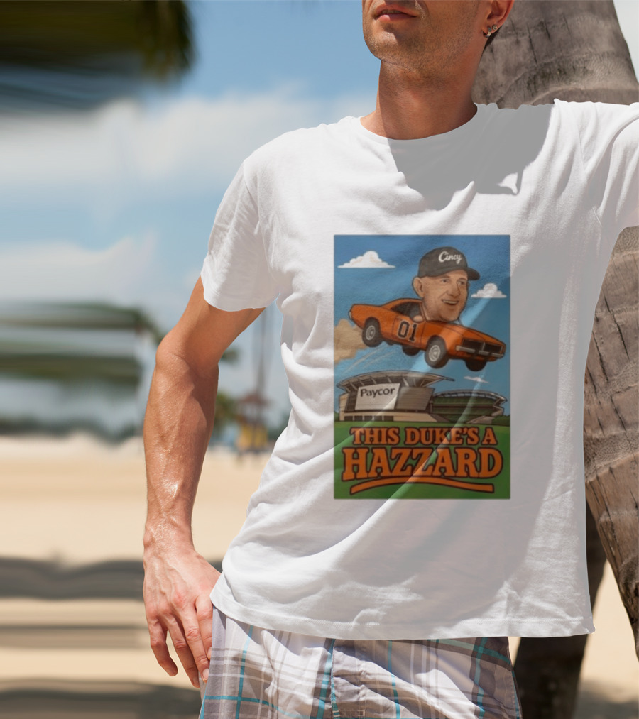 Cincy Car 01 Jumping Paycor Stadium This Duke's A Hazzard T-Shirt