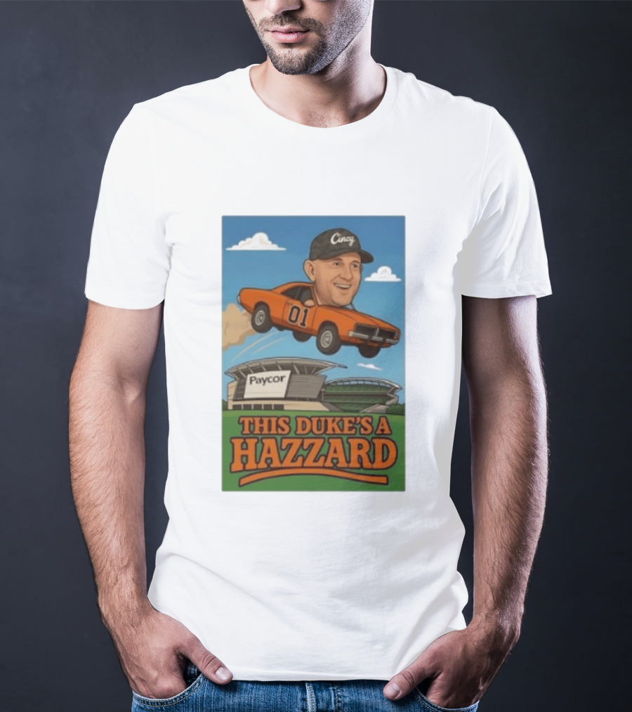 Cincy Car 01 Jumping Paycor Stadium This Duke's A Hazzard T-Shirt