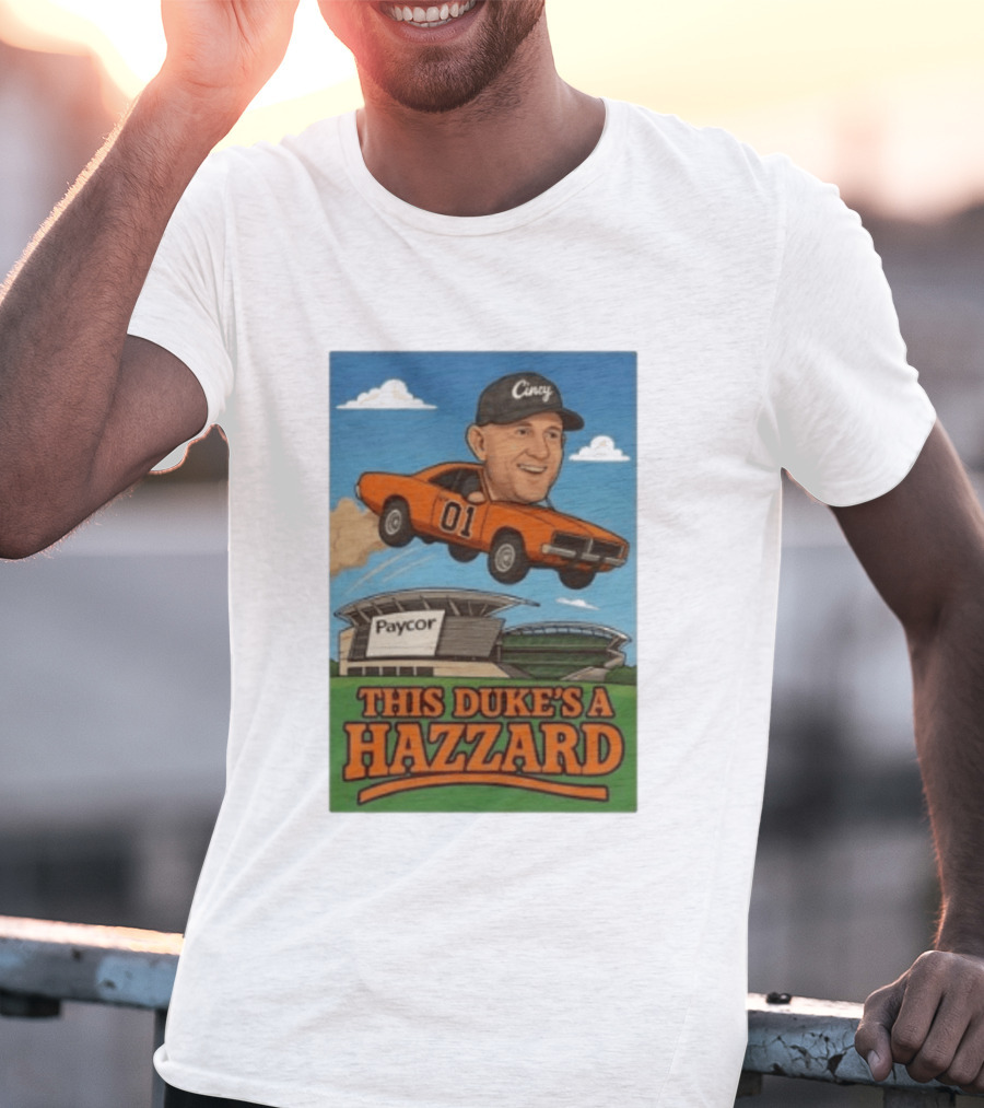 Cincy Car 01 Jumping Paycor Stadium This Duke's A Hazzard T-Shirt