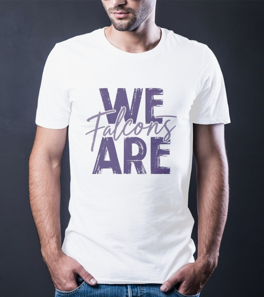 We Are Falcons Team Spirit Football T-Shirt