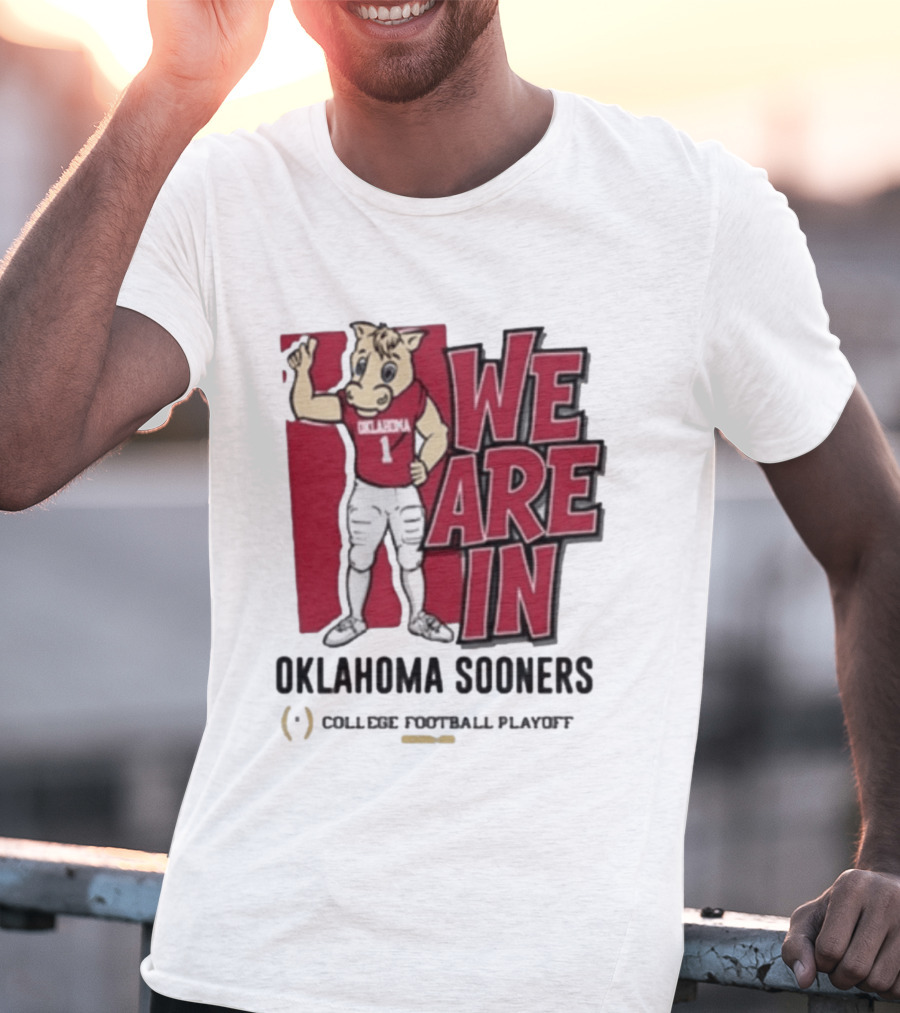We Are In Oklahoma Sooners College Football Playoff 2025 T-Shirt