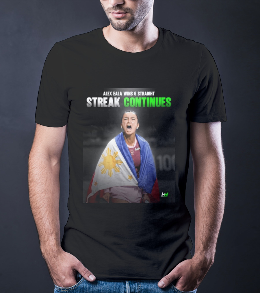 Alex Eala Wins 6 Straight Streak Continues Philippine Flag Tennis Victory T-Shirt
