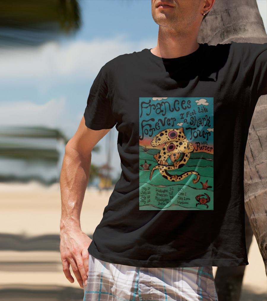 Frances Forever I Feel Like A Shark Tour 2026 Washington DC Brooklyn Philadelphia Boston Purser T-Shirt
