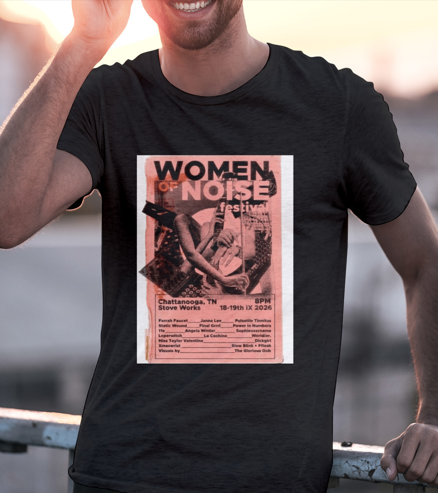 Women Of Noise Festival Chattanooga TN 2026 Stove Works Farrah Faucet Janna Lee Live Music Event T-Shirt