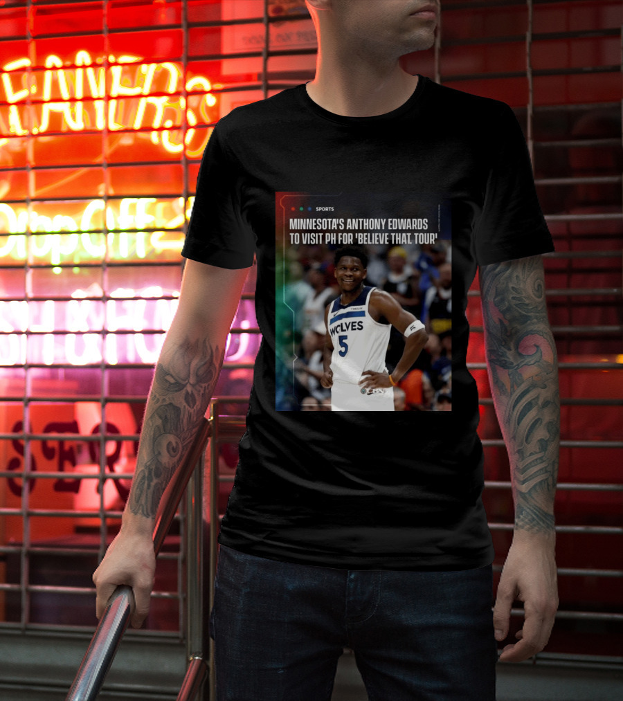 Minnesota's Anthony Edwards Visits PH For Believe That Tour Wolves 5 Basketball Event T-Shirt