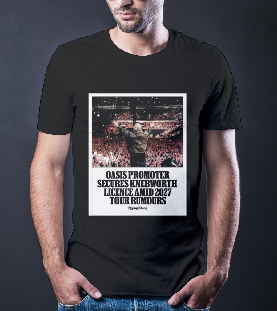 Rolling Stone Oasis Promoter Secures Knebworth Licence Amid 2027 Tour Rumours T-Shirt