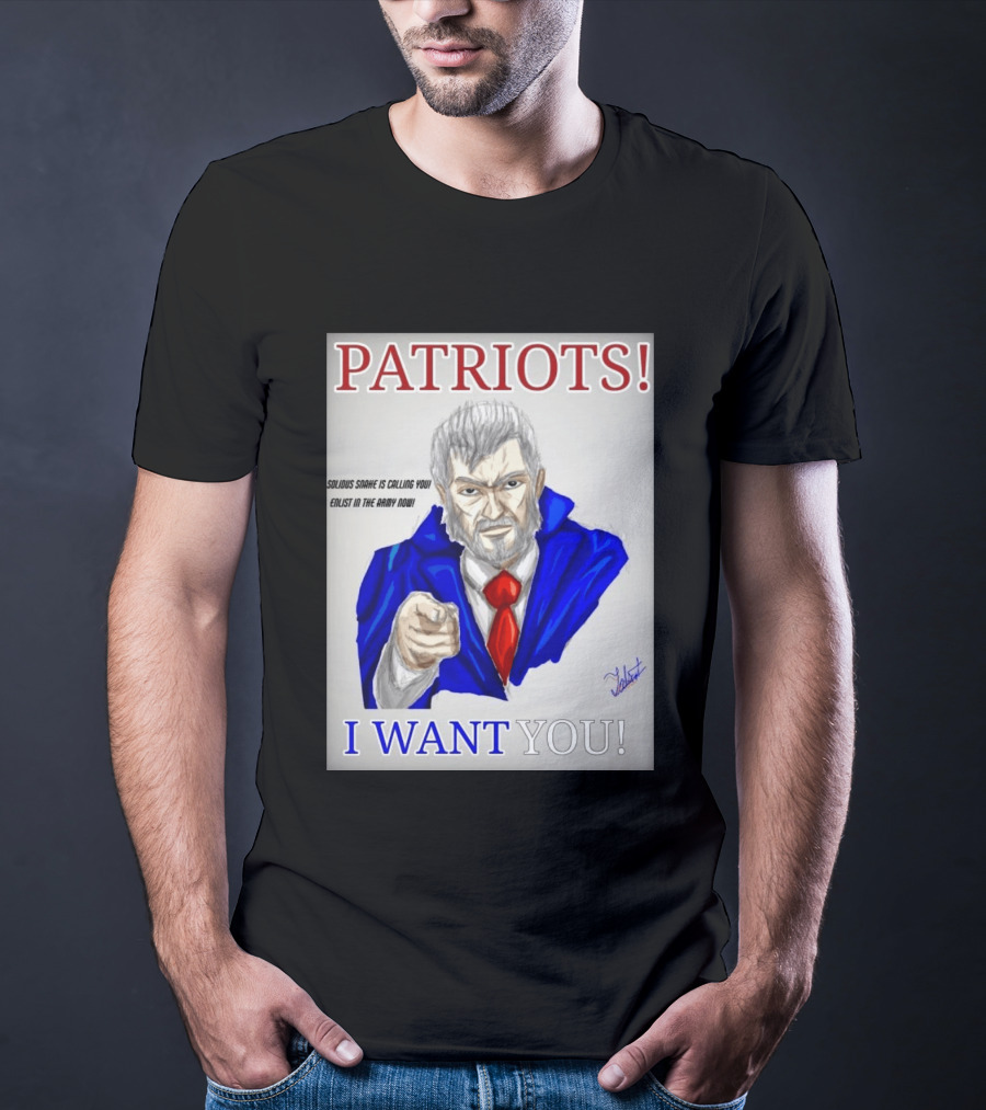 Patriots Solidus Snake Is Calling You Enlist In The Army Now I Want You T-Shirt