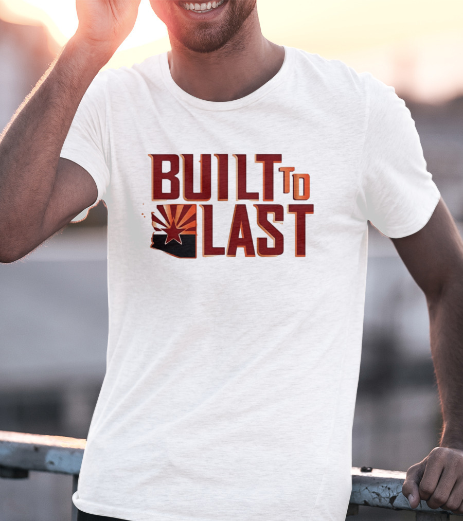 Built To Last Arizona State Flag Star Sunburst T-Shirt